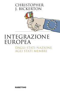 Integrazione europea - dagli stati-nazione agli stati membri 