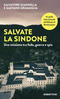 Salvate la sindone - una missione tra fede guerra e spie 