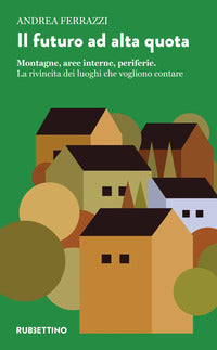 Futuro ad alta quota - montagne aree interne periferie 