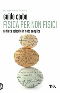 Fisica per non fisici - la fisica spiegata in modo semplice 