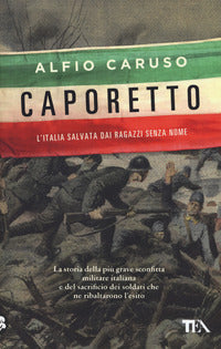 Caporetto - l'italia salvata dai ragazzi senza nome 