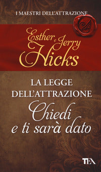 Legge dell'attrazione chiedi e ti sara' dato 