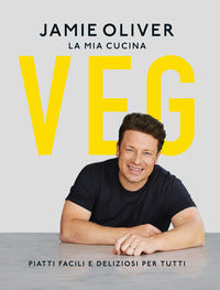 Mia cucina veg - piatti facili e deliziosi per tutti 