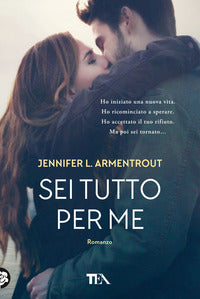 Sei tutto per me 