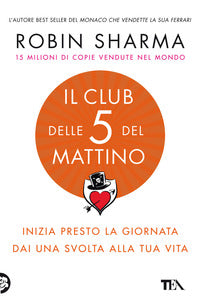 Club delle 5 del mattino - inizia presto la giornata dai una svolta alla tua vita 