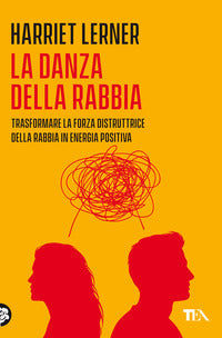 Danza della rabbia - trasformare la forza distruttrice della rabbia in energia positiva 