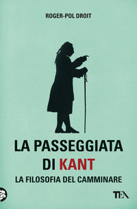 Passeggiata di kant - la filosofia del camminare 