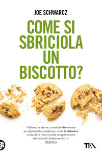 Come si sbriciola un biscotto 