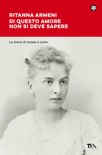 Di questo amore non si deve sapere - la storia di inessa e lenin 
