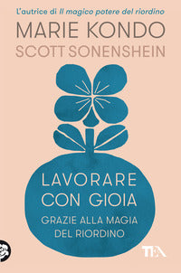 Lavorare con gioia - grazie alla magia del riordino 