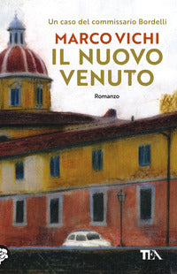 Nuovo venuto - una nuova indagine del commissario bordelli 