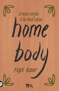 Home body - il mio corpo e' la mia casa 