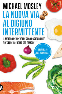 Nuova via al digiuno intermittente - il metodo 800 calorie per perdere peso rapidamente e restare 
