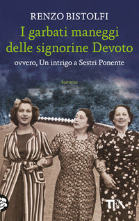 Garbati maneggi delle signorine devoto ovvero un intrigo a sestri ponente 