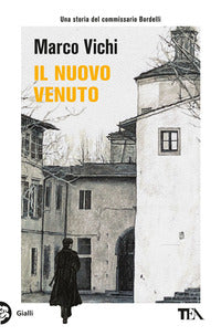 Nuovo venuto - una nuova indagine del commissario bordelli 