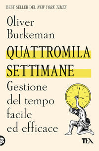 Quattromila settimane - gestione del tempo facile ed efficace 