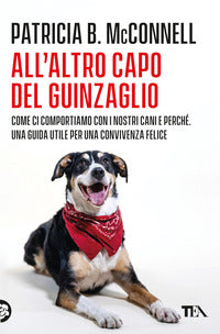 All'altro capo del guinzaglio - come ci comportiamo con i nastri cani e perche' 