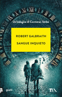 Sangue inquieto - un'indagine di cormoran strike 