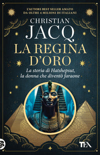 Regina d'oro - la storia di hatshepsut la donna che divento' faraone 