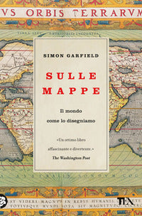 Sulle mappe - il mondo come lo disegniamo 