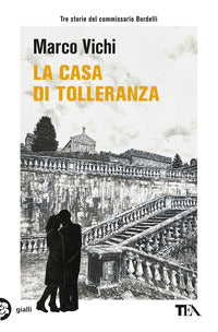 Casa di tolleranza - tre avventure del commissario bordelli 