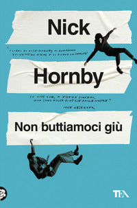 Non buttiamoci giu' 