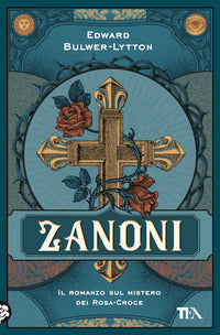 Zanoni - il romanzo sul mistero dei rosa croce 