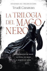 Trilogia del mago nero - la corporazione dei maghi - la scuola dei magh i- il segreto dei maghi 