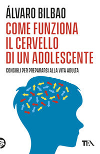Come funziona il cervello di un adolescente - consigli per prepararsi alla vita adulta 