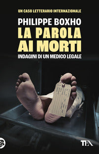 Parola ai morti - indagini di un medico legale 