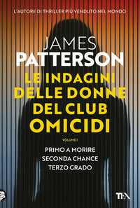 Casi delle donne del club omicidi 1 primo a morire seconda chance terzo grado 
