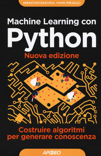 Machine learning con python - costruire algoritmi per generare conoscenza 