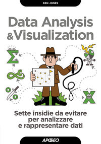 Data analysis and visualization - sette insidie da evitare per analizzare e rappresentare dati 
