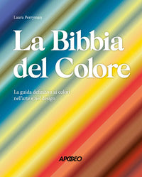 Bibbia del colore - la guida definitiva ai colori nell'arte e nel design 