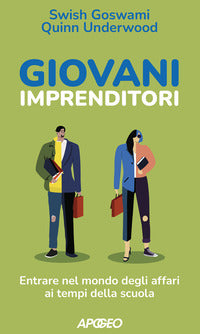 Giovani imprenditori - entrare nel mondo degli affari ai tempi della scuola 