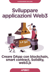 Sviluppare applicazioni web3 - creare dapp con blockchain smart contract solidity web3js 