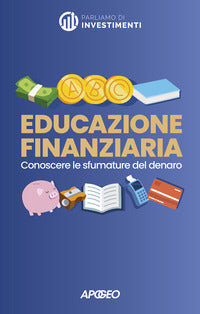 Educazione finanziaria - conoscere le sfumature del denaro 