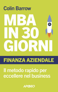Mba in 30 giorni - finanza aziendale 