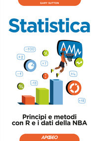 Statistica - principi e metodi con r e i dati della nba 
