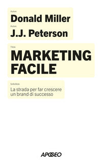 Marketing facile - la strada per far crescere un brand di successo 