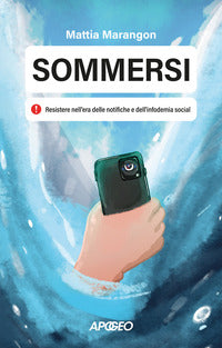 Sommersi - resistere nell'era delle notifiche e dell'infodemia social 