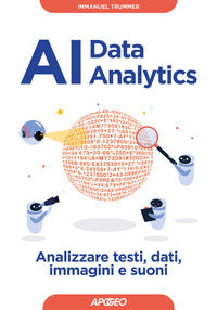 Ai data analytics - analizzare testi dati immagini e suoni 