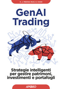 Genai trading - strategie intelligenti per gestire patrimoni investimenti e portafogli 