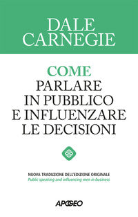 Come parlare in pubblico e influenzare le decisioni 