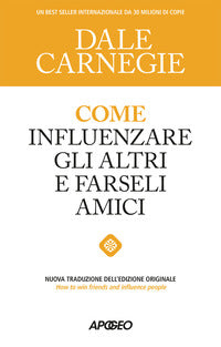 Come influenzare gli altri e farseli amici 