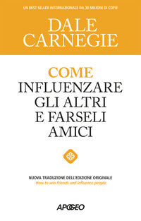 Come influenzare gli altri e farseli amici 
