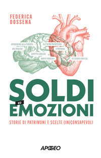 Soldi ed emozioni - storie di patrimoni e scelte inconsapevoli 