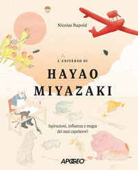 Universo di hayao miyazaki - ispirazioni influenze e magia dei suoi capolavori 