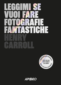 Leggimi se vuoi fare fotografie fantastiche 