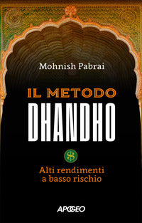 Metodo dhandho - alti rendimenti a basso rischio 
